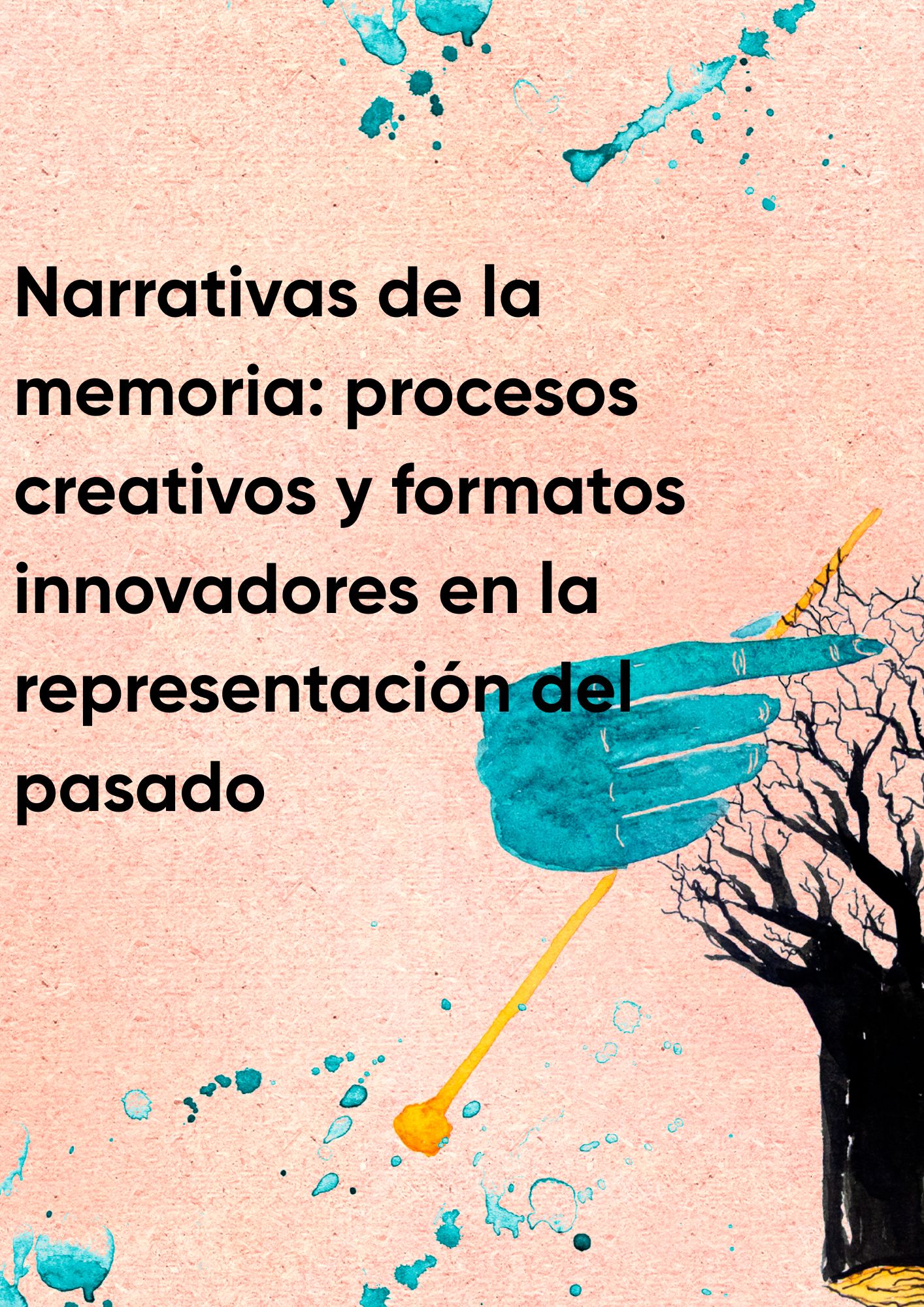 Capa de Narrativas de la memoria: procesos creativos y formatos innovadores en la representación del pasado